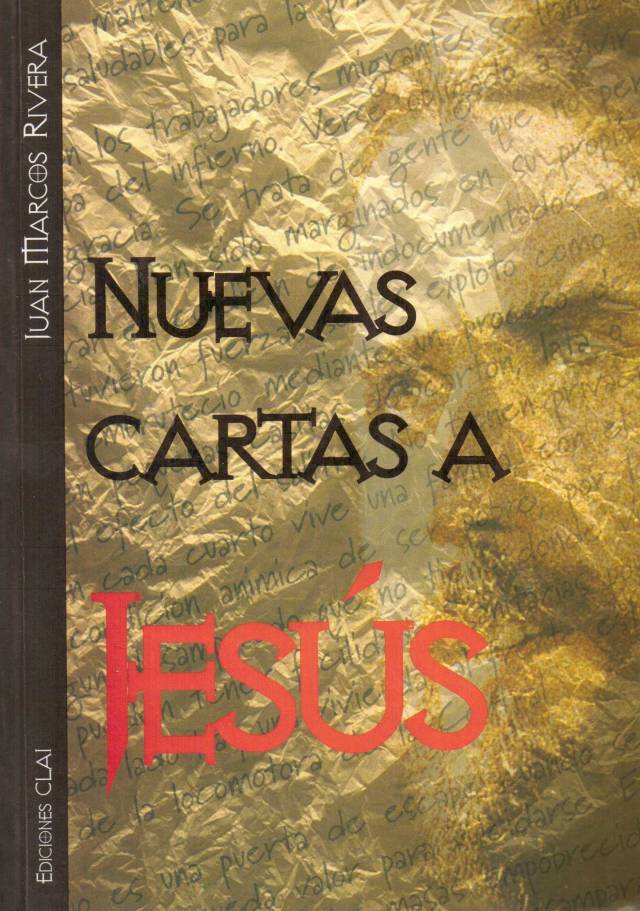 Nuevas cartas a Jesús / Rivera, Juan Marcos - Donación Ana Rita, Carlos, Rubén Pagura Alegría