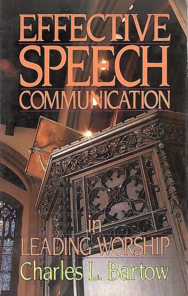 Effective speech : communication in leading worship / Bartow, Charles L. - Donación Ana Rita, Carlos, Rubén Pagura Alegría