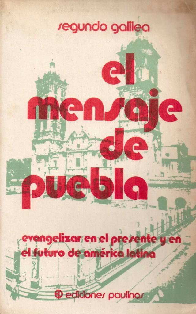 El mensaje de Puebla / Galilea, Segundo - Donación Ana Rita, Carlos, Rubén Pagura Alegría