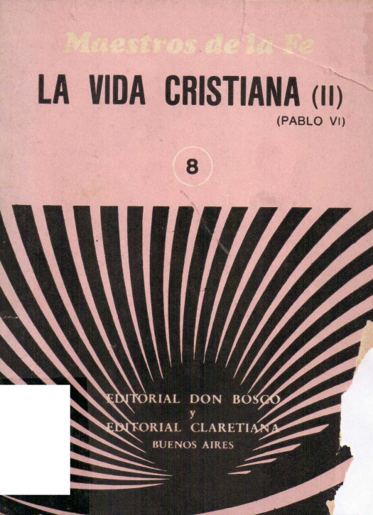 La vida cristiana II / Pablo VI, Papa - Donación Ana Rita, Carlos, Rubén Pagura Alegría