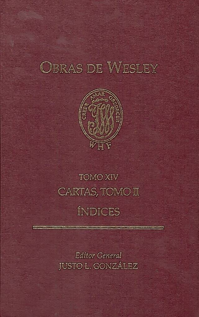 Obras de Wesley [Tomo XIV] / González, Justo L. [ed.] [y otros] - Donación Ana Rita, Carlos, Rubén Pagura Alegría