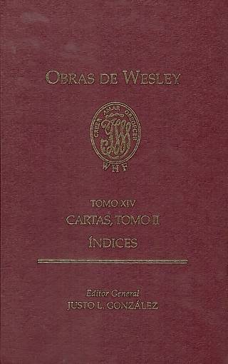 Obras de Wesley [Tomo XIV] / González, Justo L. [ed.] [y otros] - Donación Ana Rita, Carlos, Rubén Pagura Alegría