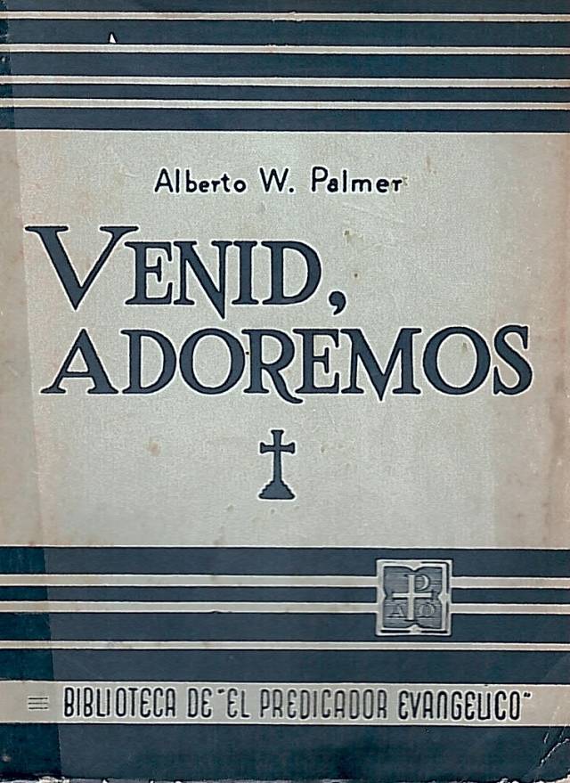 Venid, adoremos / Palmer, Alberto W. - Donación Ana Rita, Carlos, Rubén Pagura Alegría