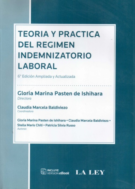 Teoría y práctica del régimen indemnizatorio laboral / Gloria Marina Pasten de Ishihara - Compra