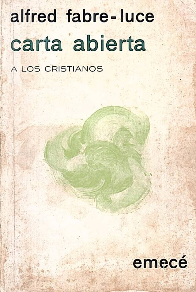 Carta abierta a los cristianos / Fabre-Luce, Alfred - Donación Ana Rita, Carlos, Rubén Pagura Alegría