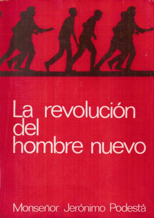 La revolución del hombre nuevo / Jerónimo Podestá - Donación Ana Rita, Carlos, Rubén Pagura Alegría