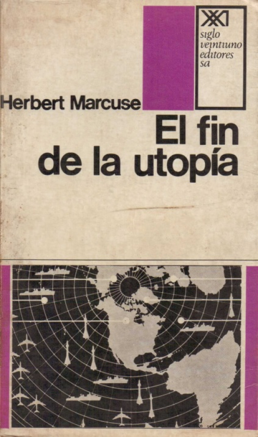 El fin de la utopía / Herbert Marcuse - Donación Ana Rita, Carlos, Rubén Pagura Alegría