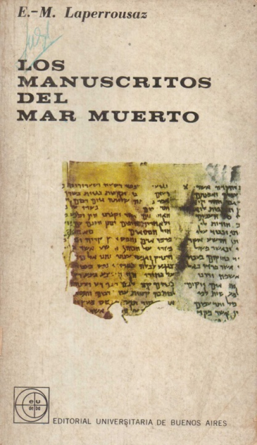 Los manuscritos del mar muerto / E. M. Laperrousaz - Donación Susana Vignolo Rocco