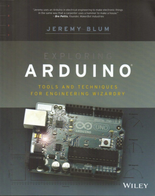 Exploring Arduino : tools and techniques for engineering wizardry / Jeremy Blum - Compra