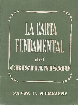 La carta fundamental del cristianismo / Barbieri, Sante Uberto - Donación Ana Rita, Carlos, Rubén Pagura Alegría