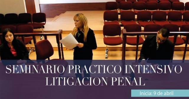 Seminario Práctico Intensivo sobre Litigación Penal