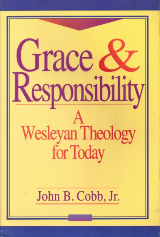 Grace and responsability : a wesleyan theology for today / John B. Cobb, Jr - Donación Ana Rita, Carlos, Rubén Pagura Alegría