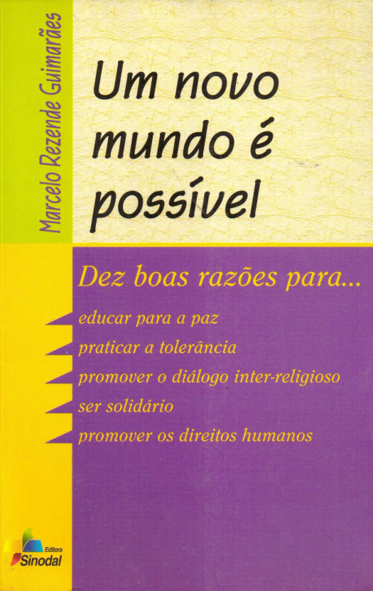 Um novo mundo é possível / Marcelo Rezende Guimarães - Donación Ana Rita, Carlos, Rubén Pagura Alegría