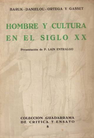 Hombre y cultura en el siglo XX / Marcel Griaule [y otros] - Donación Ana Rita, Carlos, Rubén Pagura Alegría