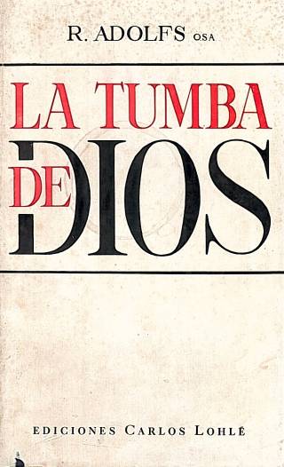 La tumba de Dios / Adolfs, Roberto - Donación Ana Rita, Carlos, Rubén Pagura Alegría