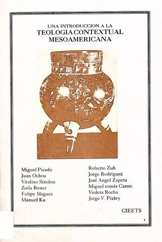 Una introducción a la teología contextual mesoamericana / Picado, Miguel [y otros] - Donación Ana Rita, Carlos, Rubén Pagura Alegría