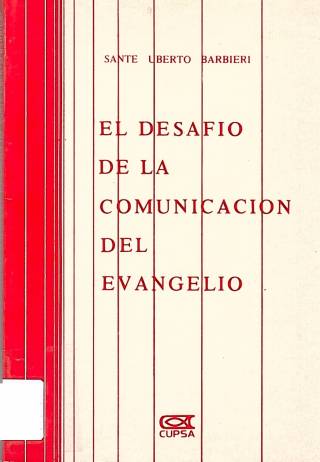 El desafío de la comunicación del evangelio / Barbieri, Sante Uberto - Donación Ana Rita, Carlos, Rubén Pagura Alegría