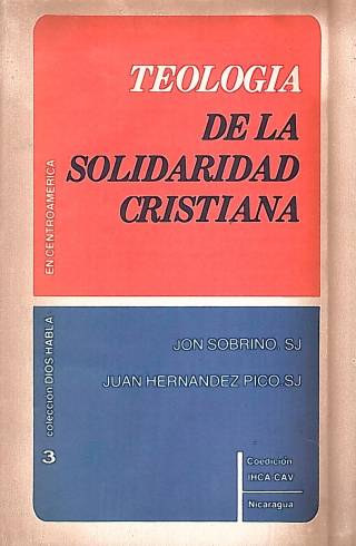 Teología de la solidaridad cristiana / Sobrino, Jon - Donación Ana Rita, Carlos, Rubén Pagura Alegría