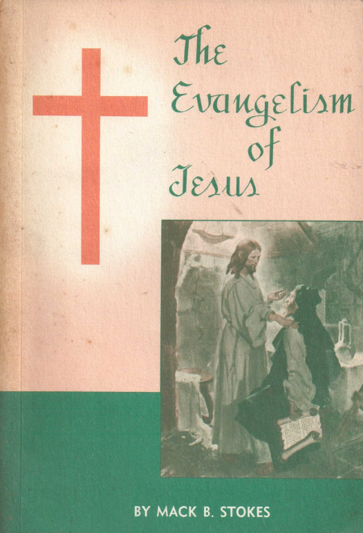 The evangelism of Jesus / Mack B. Stokes - Donación Ana Rita, Carlos, Rubén Pagura Alegría