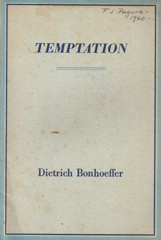 Temptation / Dietrich Bonhoeffer - D. Ana Rita, Carlos, Rubén Pagura Alegría