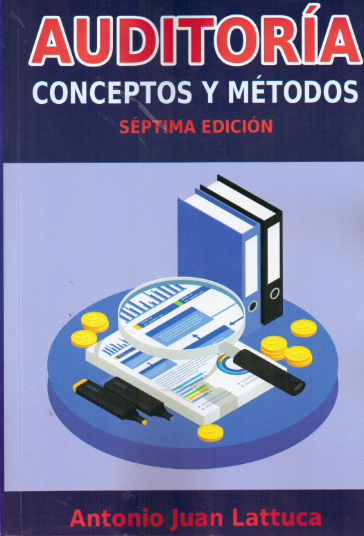 Auditoria. Conceptos y métodos / Antonio Juan Lattuca. - Compra.