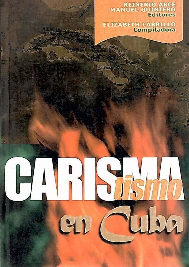 Carismatismo en Cuba / [editado por] Arce, Reinerio [y otro]. - Donación Ana Rita, Carlos, Rubén Pagura Alegría