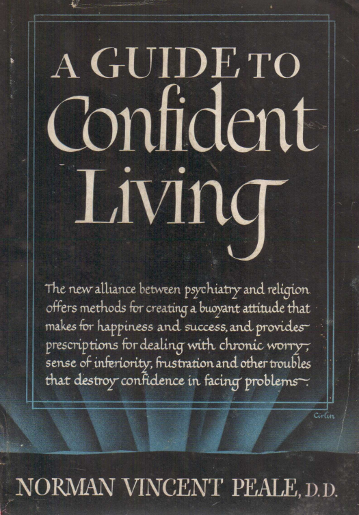 A guide to confident living / Norman Vincent Peale - Donación Ana Rita, Carlos, Rubén Pagura Alegría