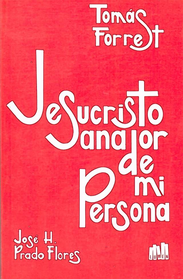 Jesucristo : sanador de mi persona / Forrest, Tomás - Donación Ana Rita, Carlos, Rubén Pagura Alegría