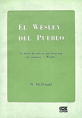 El Wesley del pueblo / McDonald, W. - Donación Ana Rita, Carlos, Rubén Pagura Alegría