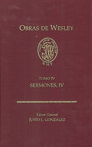 Obras de Wesley [Tomo IV] / González, Justo L. [ed.] [y otros] - Donación Ana Rita, Carlos, Rubén Pagura Alegría