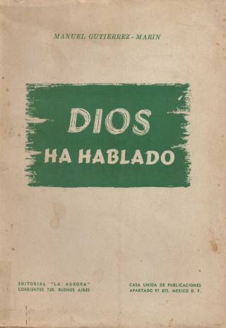 Dios ha hablado : el pensamiento dialéctico de Kierkegaard, Brunner y Barth / Gutierrez-Marín, Manuel - Donación Ana Rita, Carlos, Rubén Pagura Alegría