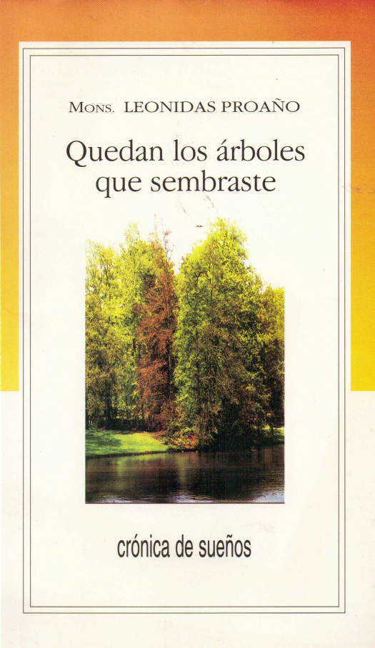 Quedan los árboles que sembraste : obra poética 1927-1985 / Leónidas Proaño - Donación Ana Rita, Carlos, Rubén Pagura Alegría