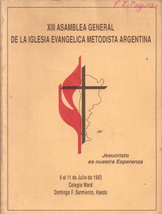 Jesucristo es nuestra esperanza : XIII Asamblea General de la Iglesia Evangélica Metodista Argentina / Asamblea General - Donación Ana Rita, Carlos, Rubén Pagura Alegría