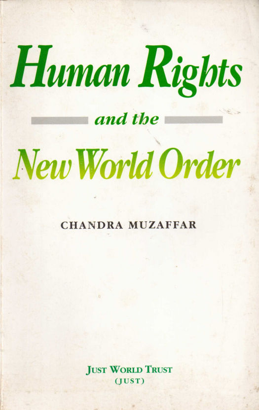 Human Rights and the new world order / Chandra Muzaffar - Donación Ana Rita, Carlos, Rubén Pagura Alegría