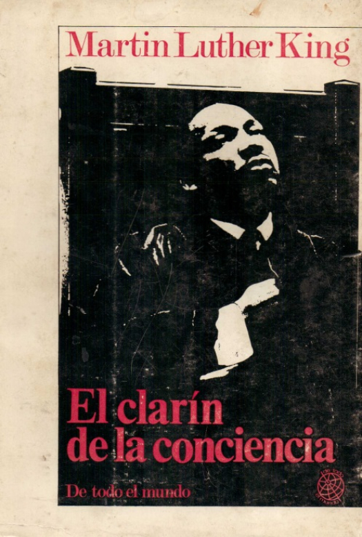 El clarín de la conciencia / Martin Luther King - Donación Ana Rita, Carlos, Rubén Pagura Alegría