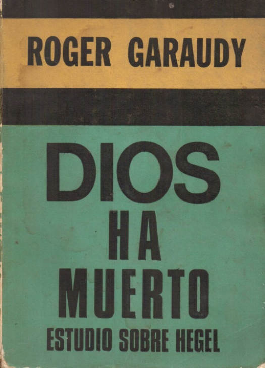 Dios ha muerto : estudio sobre Hegel / Roger Garaudy - Compra