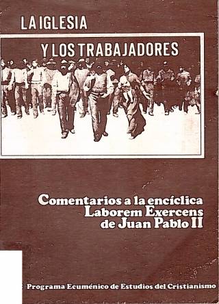 La iglesia y los trabajadores : comentarios a la encíclica Laborem Excercens de Juan Pablo II. / Juan Pablo II , Papa - Donación Ana Rita, Carlos, Rubén Pagura Alegría