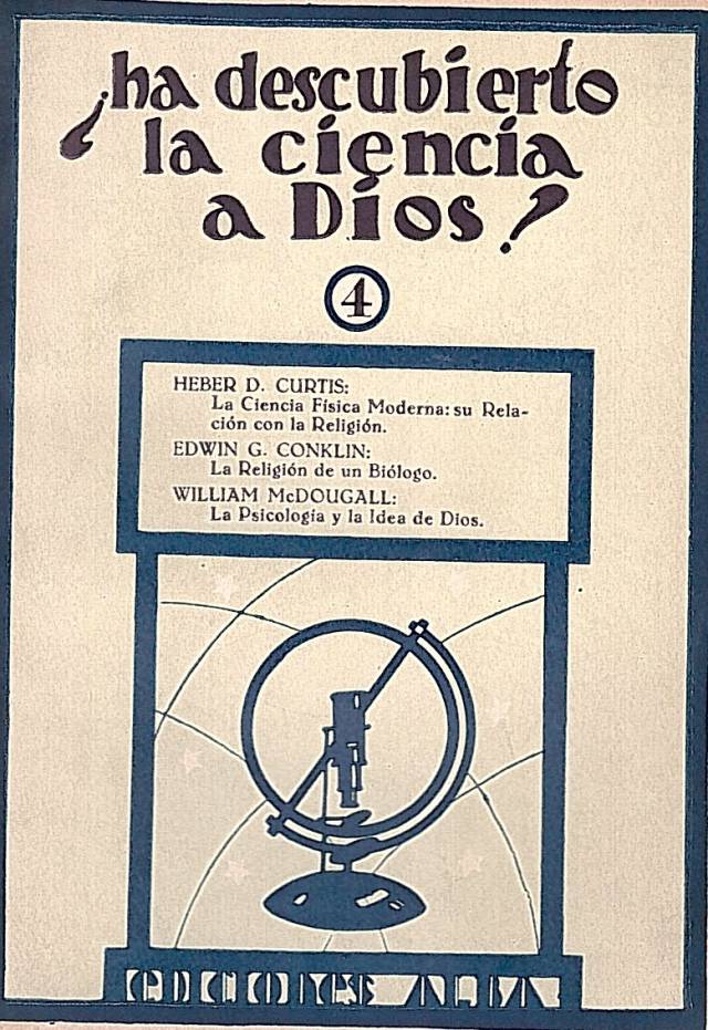 Ha descubierto la ciencia a Dios ? : opiniones científicas modernas / Millikan, Roberto A. [y otros] [Número 4] - Donación Ana Rita, Carlos, Rubén Pagura Alegría