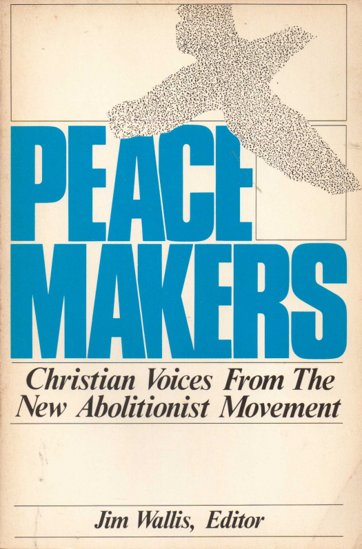 Peace-makers : Christian voices from the new abolitionist movement - Donación Ana Rita, Carlos, Rubén Pagura Alegría