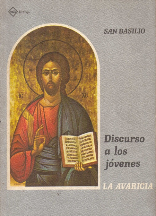 Discurso a los jóvenes : la avaricia / Basilio, Obispo de Cesárea - Donación Susana Vignolo Rocco