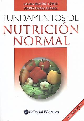 Fundamentos de nutrición normal / López, Laura Beatriz. - Compra