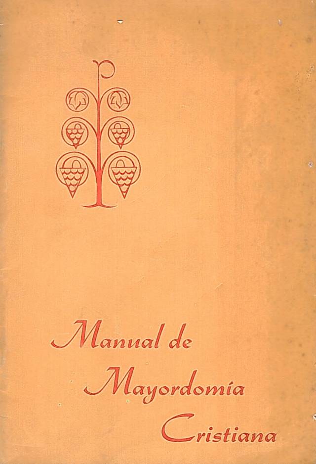 Manual de mayordomía cristiana : para la promoción y la práctica de la mayordomía cristiana en la parroquia / Josiah, Dannis N. - Donación Ana Rita, Carlos, Rubén Pagura Alegría