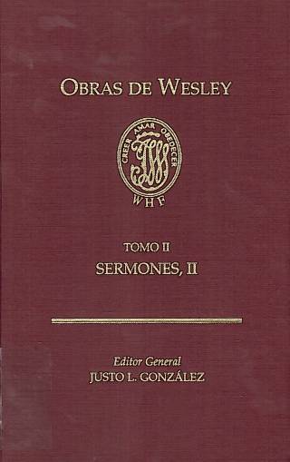 Obras de Wesley [Tomo II] / González, Justo L. [ed.] [y otros] - Donación Ana Rita, Carlos, Rubén Pagura Alegría