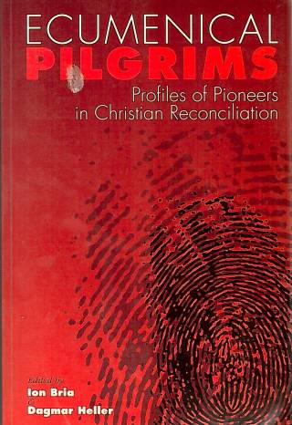 Ecumenical pilgrims : profiles of pioneers in christian reconciliation / Autores adicionales: Bria, Ion [ed.] [y otro] - Donación Ana Rita, Carlos, Rubén Pagura Alegría