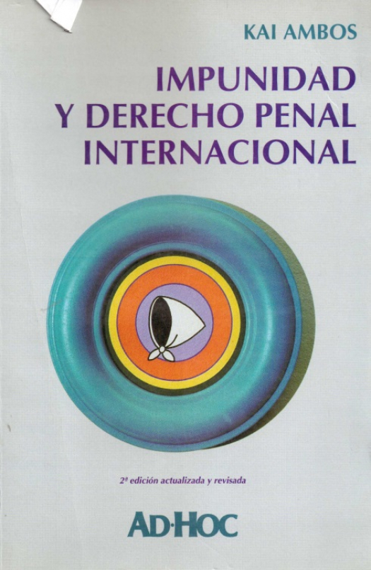 Impunidad y derecho penal internacional / Kai Ambos - Compra