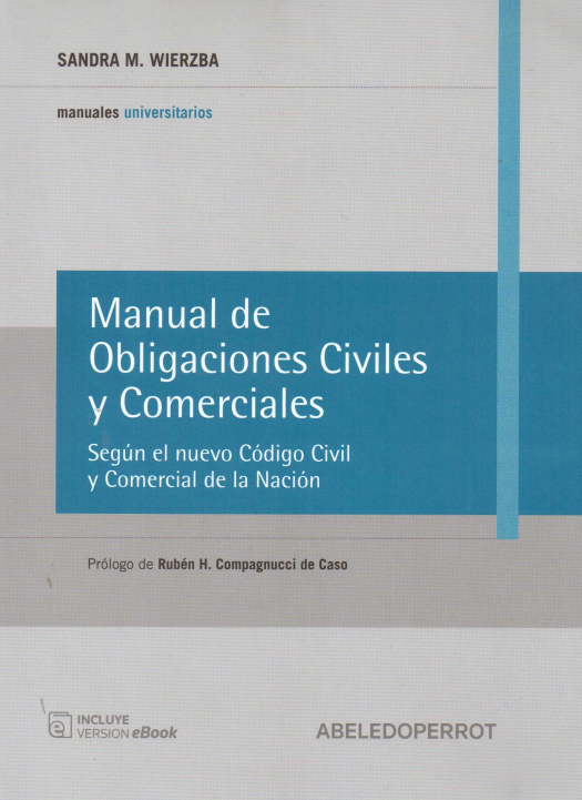 Manual de obligaciones civiles y comerciales según el nuevo código civil y comercial de la nación / Sandra M. Wierzba - Compra