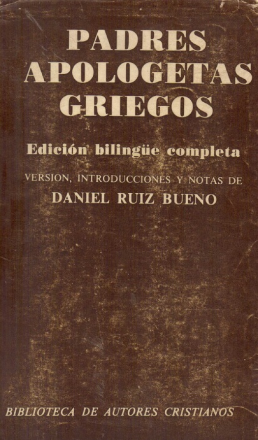 Padres apologetas griegos / Daniel Ruíz Bueno - Donación Susana Vignolo Rocco