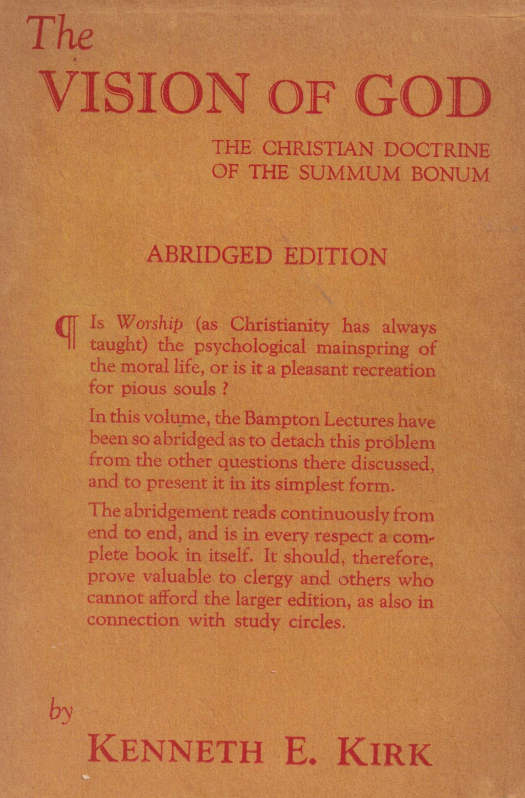 The vision of God : the christian doctrine of the summum bonum / Kenneth E. Kirk - Donación Ana Rita, Carlos, Rubén Pagura Alegría