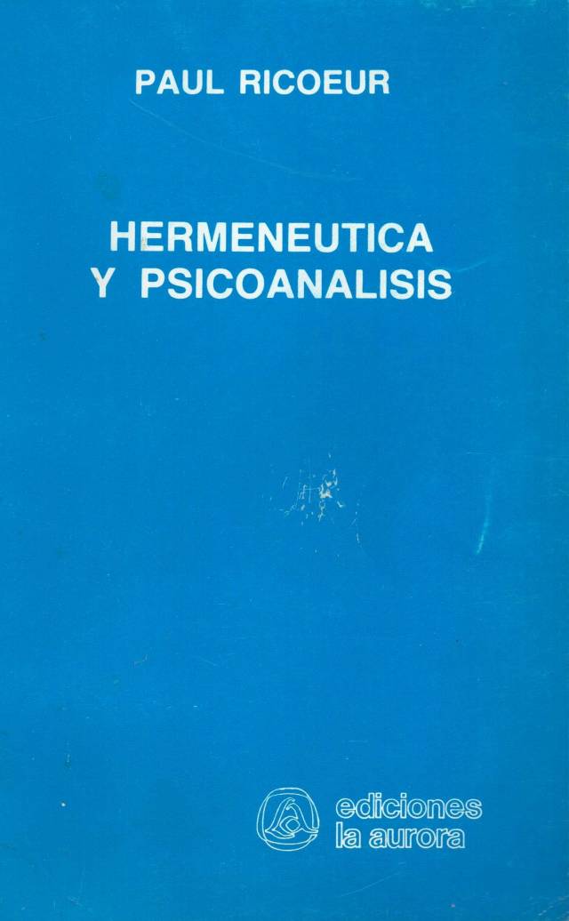 Hermenéutica y psicoanálisis / Ricoeur, Paul - Donación Ana Rita, Carlos, Rubén Pagura Alegría