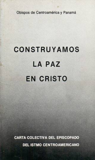 Construyamos la paz en Cristo / Episcopado del ISTMO Centroamericano - Donación Ana Rita, Carlos, Rubén Pagura Alegría